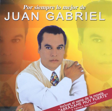 Juan Gabriel: Por Siempre Lo Mejor De [CD]
