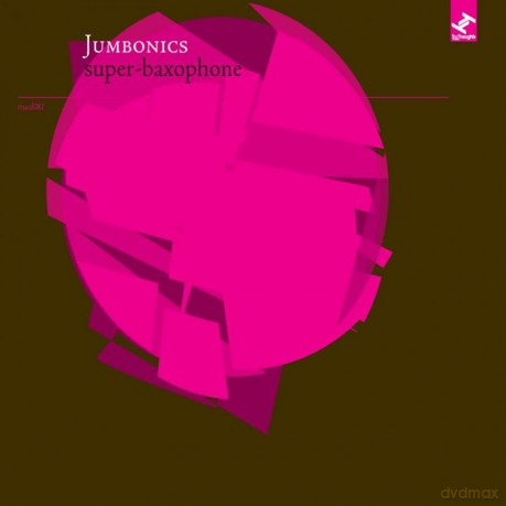 Jumbonics: Super-Baxophone [CD]