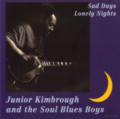 Junior Kimborough: Sad Days Lonely Nights [CD]