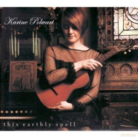 Karine Polwart: This Earthly Spell [CD]