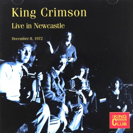 King Crimson: Live In Newcastle. 8Th December 1972 [CD]