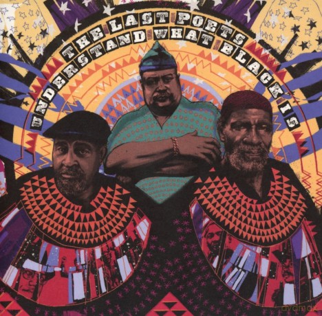 Last Poets: Understand What Black Is [CD]