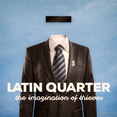 Latin Quarter: The Imagination Of Thieves [CD]