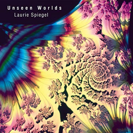 Laurie Spiegel: Unseen Worlds [CD]