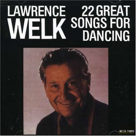 Lawrence Welk: 22 Great Songs For Dancing [CD]