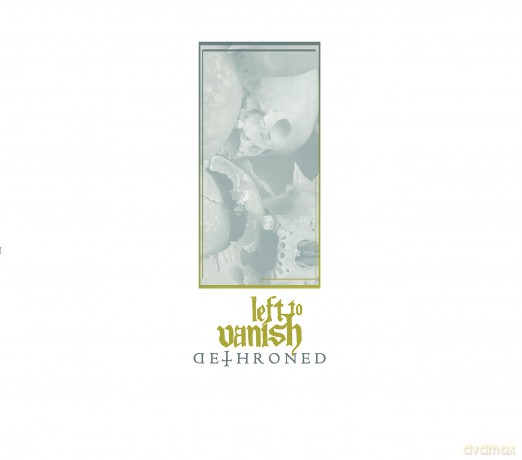Left To Vanish: Dethroned [CD]