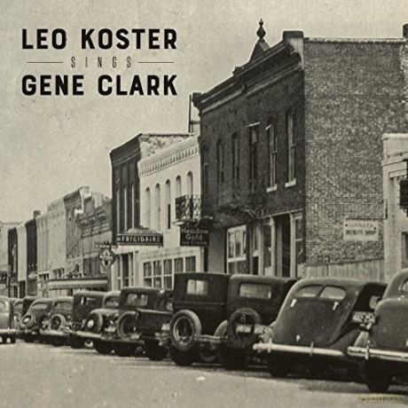 Leo Koster: Sings Gene Clark [CD]