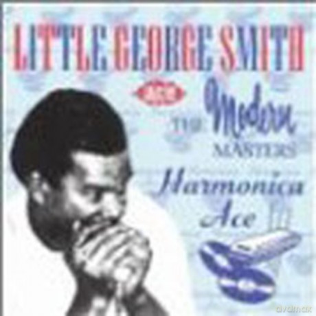 Little George Smith: Harmonica Ace [CD]