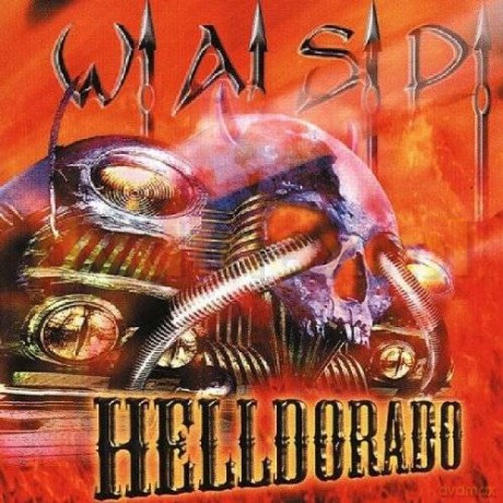 W.A.S.P.: Helldorado [CD]