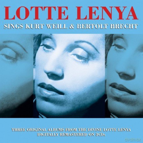 Lotte Lenya: Sings Kurt Weill And Bertolt Brecht [3CD]