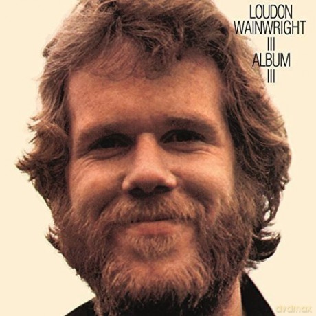 Loudon Wainwright Iii: Album Iii [CD]