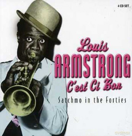Louis Armstrong: C'Est Ci Bon - Satchmo In 40'S [4CD]
