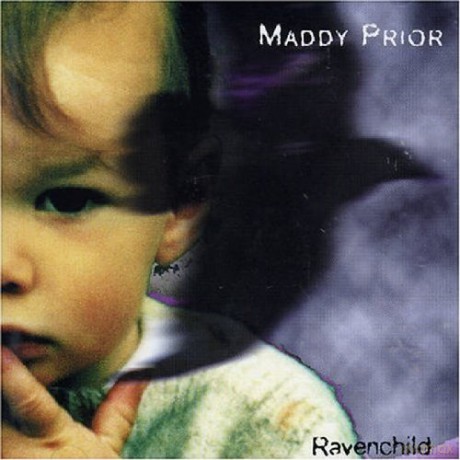 Maddy Prior: Ravenchild [CD]