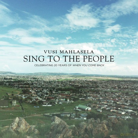 Mahlasela.Vusi: Sing To The People [CD]