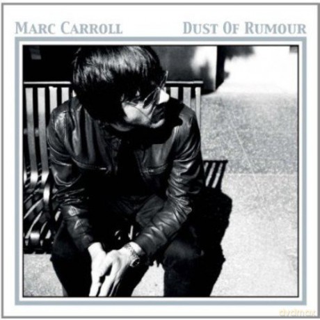 Marc Carroll: Dust Of Rumour [CD]