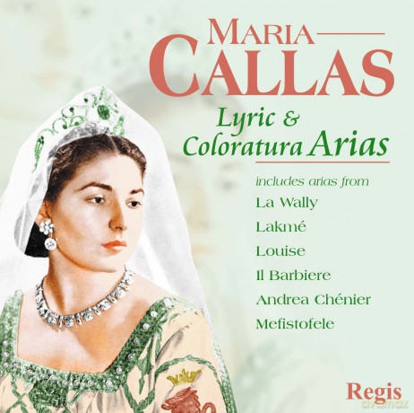 Maria Callas: Lyric Coloratura Arias [CD]
