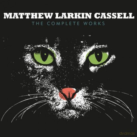 Matthew Larkin Cassell: Complete Works [CD]