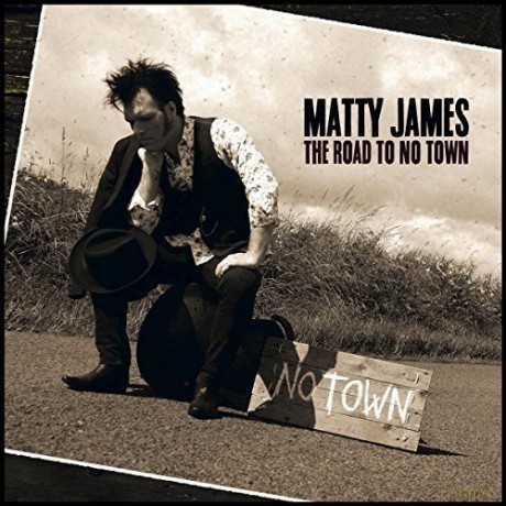 Matty James: The Road To No Town [CD]