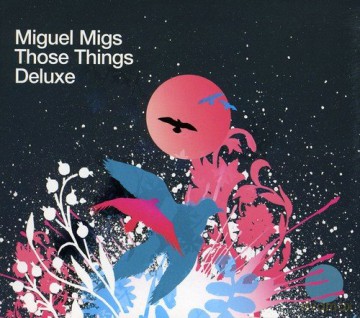 Miguel Migs: Those Things - Deluxe [2CD]
