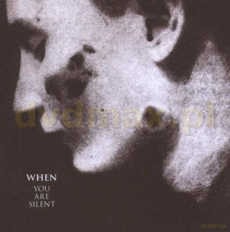 When: You Are Silent [CD]