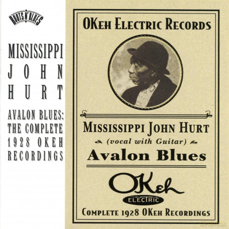 Mississippi John Hurt: Avalon Blues: Complete 1928 Okeh Recordings [CD]