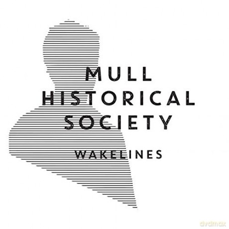 Mull Historical Society: Wakelines [CD]