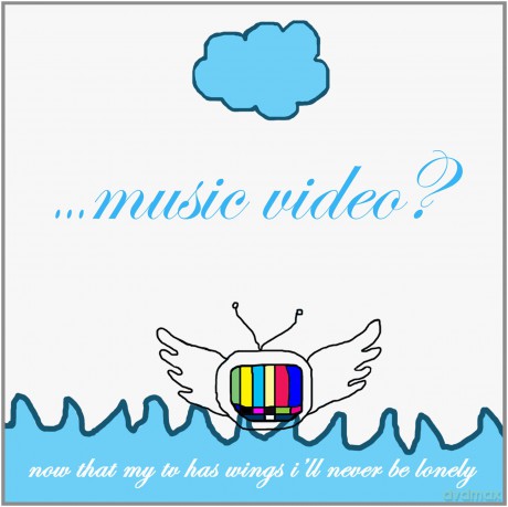 Music Video: Now That My Tv Has Wings I'Ll Never Be [CD]