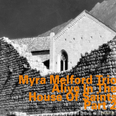 Myra Melford Trio: Alive In The House Of Saints Part 2 [CD]