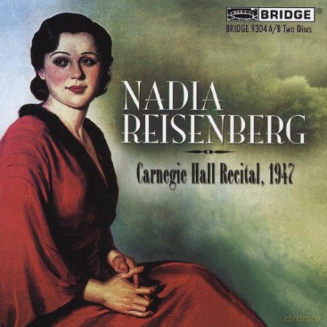 Nadia Reisenberg: Carnegie Hall Recital 1947 [2CD]