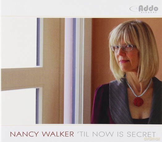 Nancy Walker: Til Now Is Secret [CD]