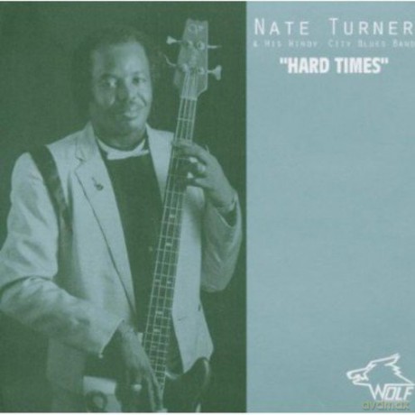 Nate Turner: Hard Times [CD]