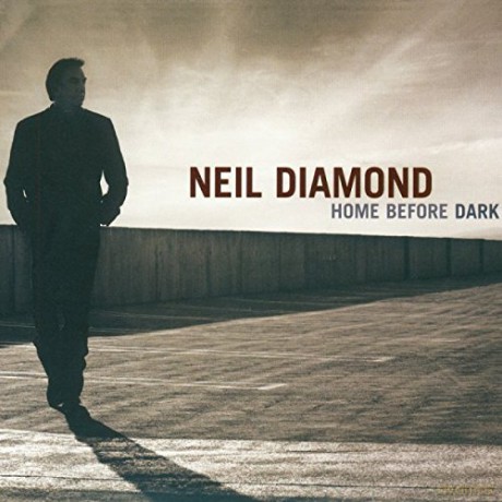 Neil Diamond: Home Before Dark [CD]