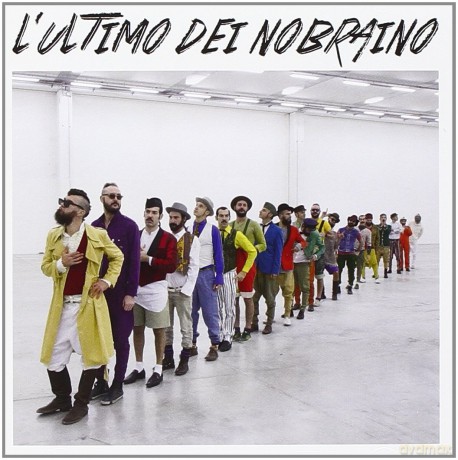 Nobraino: L'Ultimo Dei Nobraino [CD]