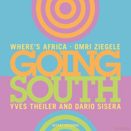 Omri Ziegele Where's Africa: Going South [CD]