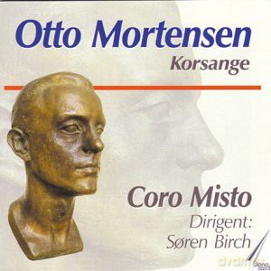 Otto Mortensen: Choir Songs [CD]