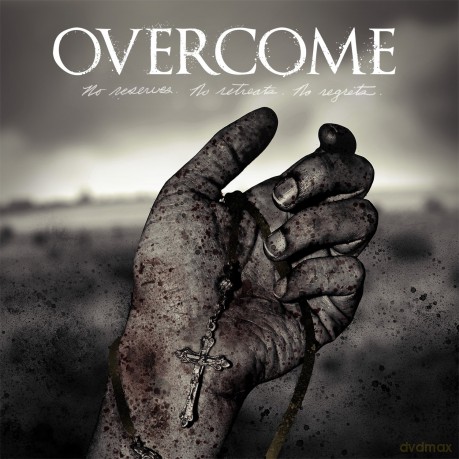 Overcome: No Reserves No Retreats No Regrets. [CD]