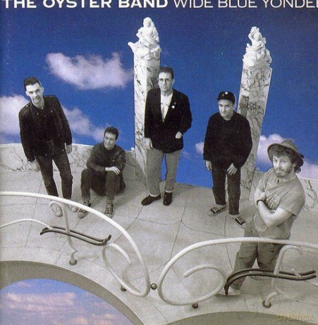 Oysterband: Wide Blue Yonder [CD]