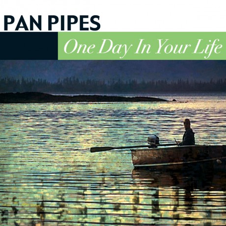 Pan Pipes: One Day In Your Life [CD]