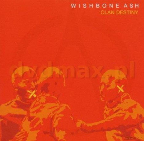 Wishbone Ash: Clan Destiny [CD]