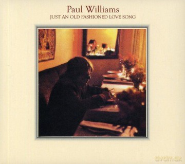 Paul Williams: Just An Old Fashioned Love Song [CD]