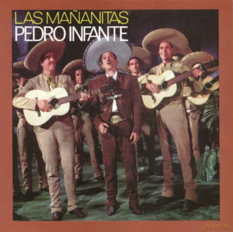 Pedro Infante: Las Mananitas [CD]