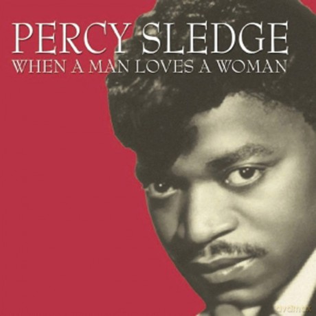 Percy Sledge: When A Man Loves A Woman [CD]