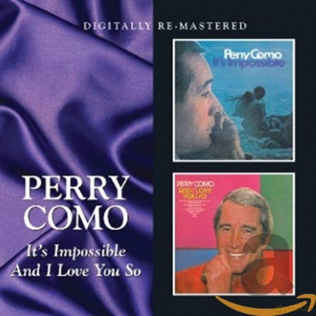 Perry Como: It's Impossible / And I Love You So [CD]