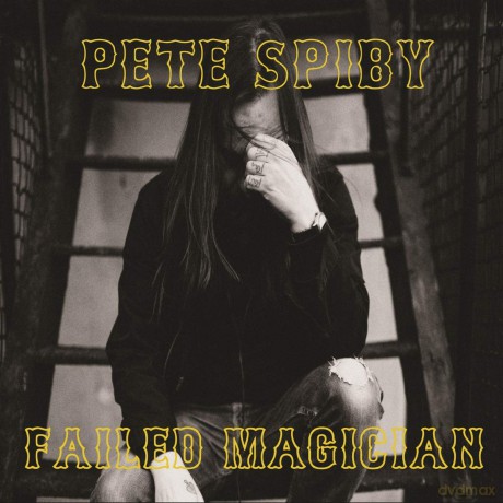 Pete Spiby: Failed Magician [2CD]