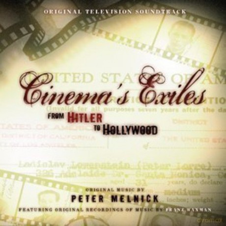 Peter Melnick: Cinema'S Exiles: From Hitler To Hollywood [CD]