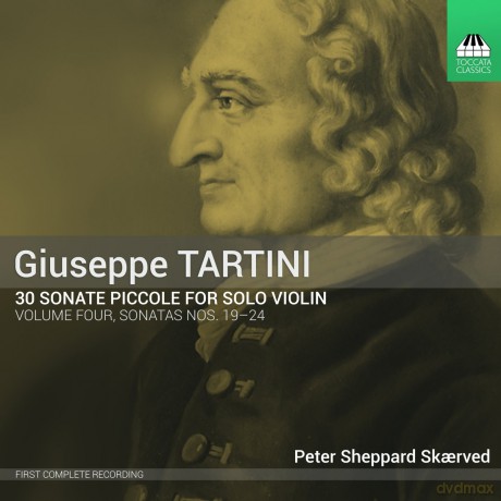 Peter Sheppard Skaerved: Giuseppe Tartini: 30 Sonate Piccole For Solo Violin Volume 4. Sonatas Nos. 19 - 24 [CD]