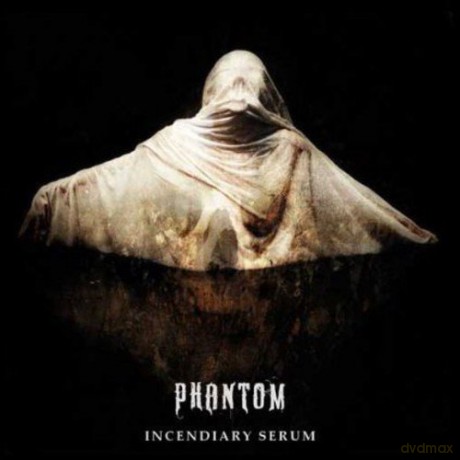 Phantom: Incendiary Serum [CD]