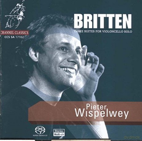 Pieter Wispelwey: Britten - Three Solo Cello Suites(Sacd) [SACD]