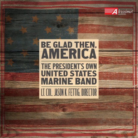 Presidents Own Usmb: Be Glad Then America [CD]