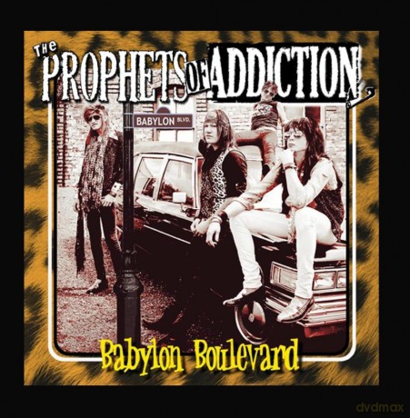 Prophets Of Addiction: Babylon Boulevard [CD]